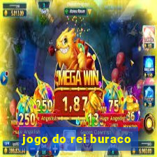 jogo do rei buraco